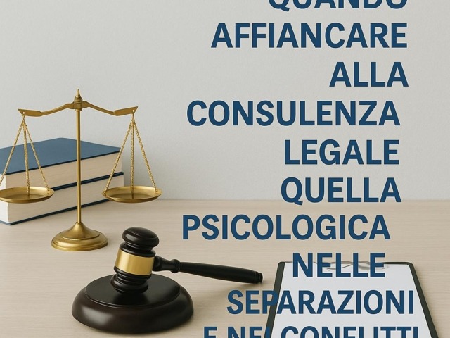 Psicologo o avvocato? Quando serve una consulenza integrata nei conflitti familiari