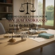 La tutela dei figli nei procedimenti di separazione: un approccio legale e psicologico integrato