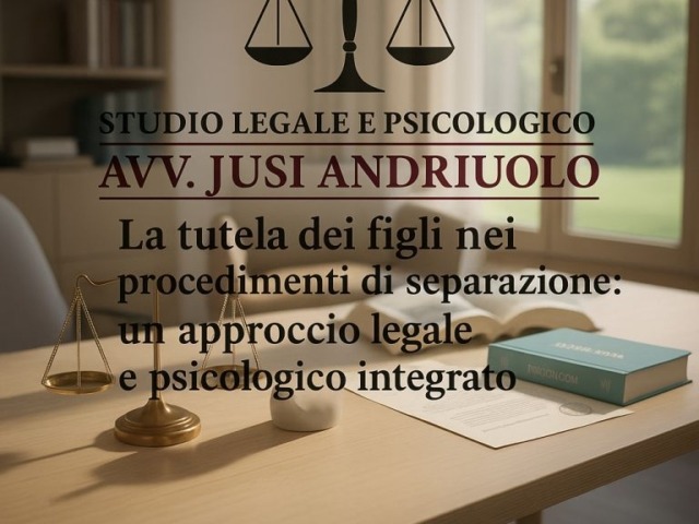 La tutela dei figli nei procedimenti di separazione: un approccio legale e psicologico integrato