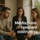 mediazione familiare costruttiva